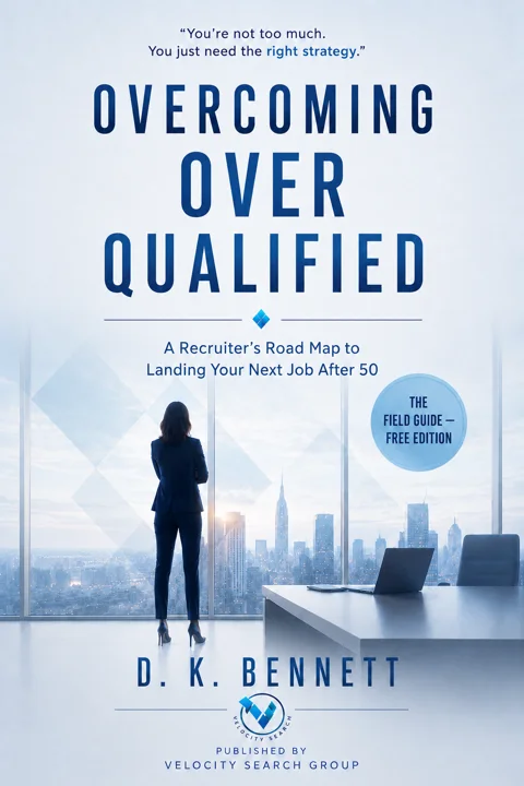 Overcoming Overqualified — The Field Guide, Free Edition